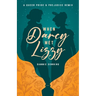When Darcy Met Lizzy: A Queer Pride and Prejudice Remix