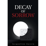 Decay of Sorrow