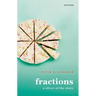 Fractions: A Sliver of the Story