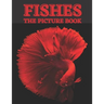Fishes: The Picture Book of Beautiful Fishes for Dementia, Senior's & Alzheimer's.