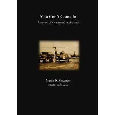 You Can't Come In: a memoir of Vietnam and its aftermath
