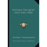 Putting The Most Into Life (1906)