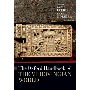 The Oxford Handbook of the Merovingian World