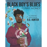 Black Boy's Blues: Funny Money