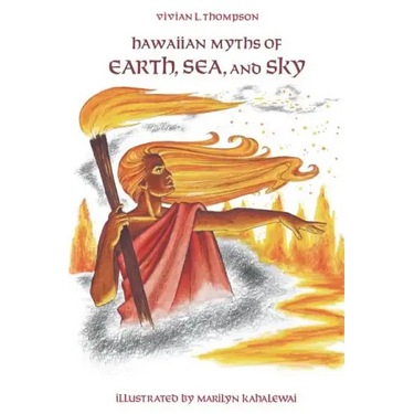 Hawaiian Myths of Earth, Sea, and Sky