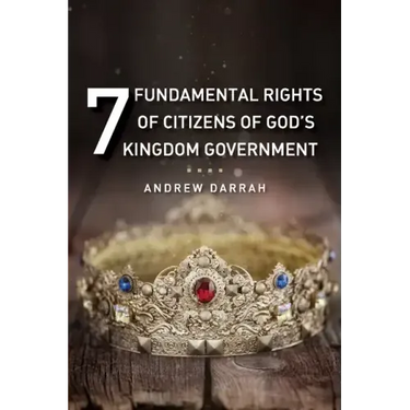 7 Fundamental Rights of Citizens of God's Kingdom Government