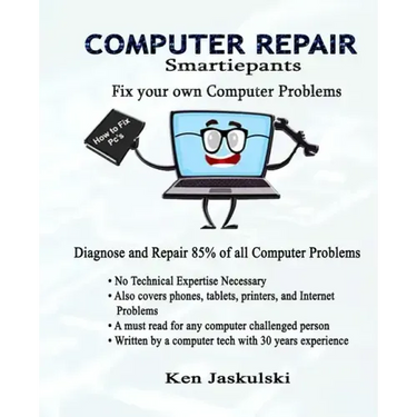 COMPUTER REPAIR Smartiepants: Fix your own Computer Problems