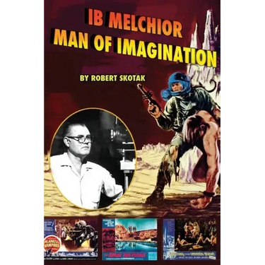 Ib Melchior: Man of Imagination