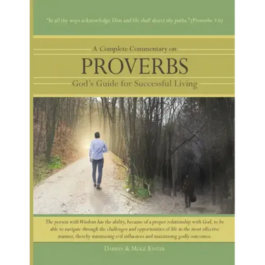 A Complete Commentary on Proverbs: God's Guide for Successful Living