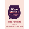 Wine About It: The Prelude
