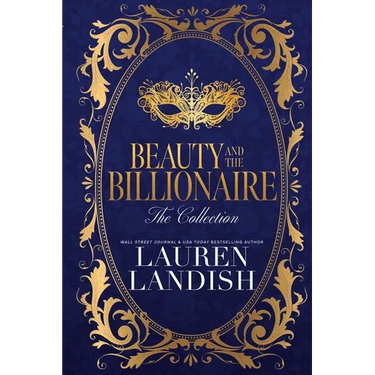 Beauty and the Billionaire: The Collection