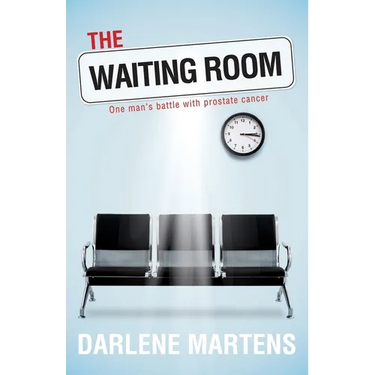 The Waiting Room: One Man's Battle with Prostate Cancer