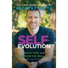 Self-Evolution: Break Free and Discover The Real You