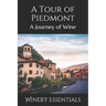 A Tour of Piedmont: A Journey of Wine
