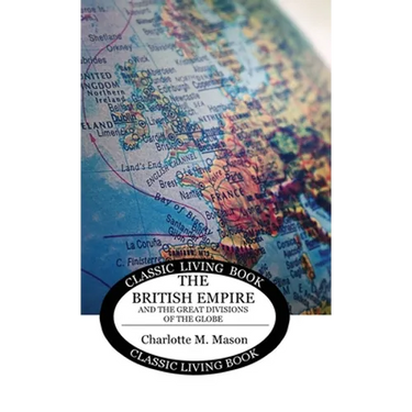 Geographical Reader Book 2: The British Empire and the Great Divisions of the Globe