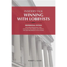 Insiders Talk: Winning with Lobbyists, Professional Edition