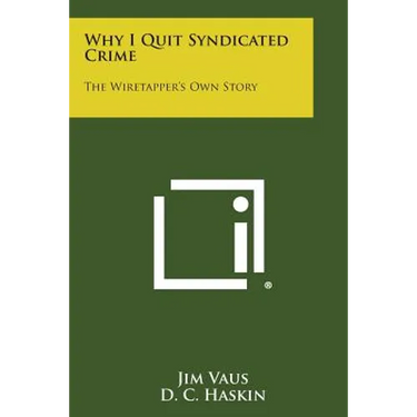 Why I Quit Syndicated Crime: The Wiretapper's Own Story