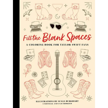 Fill the Blank Spaces: A Coloring Book for Taylor Swift Fans