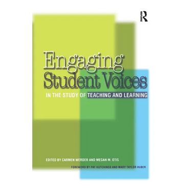 Engaging Student Voices in the Study of Teaching and Learning