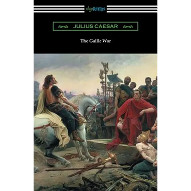 The Gallic War: (Translated by W. A. MacDevitte with an Introduction by Thomas De Quincey)