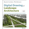 Digital Drawing for Landscape Architecture: Contemporary Techniques and Tools for Digital Representation in Site Design