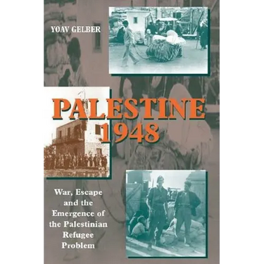 Palestine 1948, 2nd Edition: War, Escape and the Emergence of the Palestinian Refugee Problem