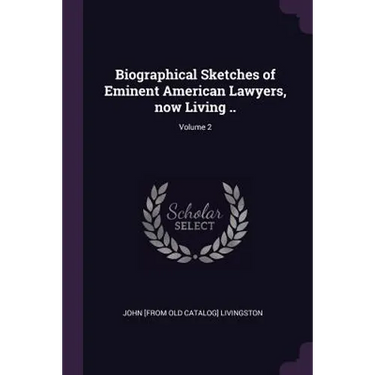 Biographical Sketches of Eminent American Lawyers, now Living ..; Volume 2