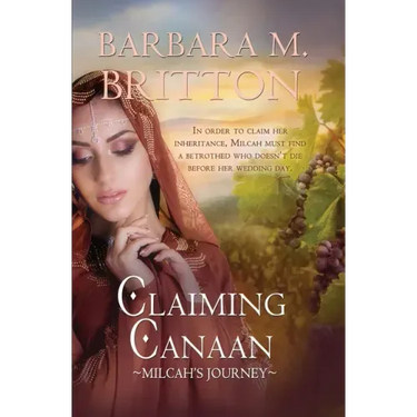 Claiming Canaan: Milcah's Journey: Daughters of Zelophehad, book 3