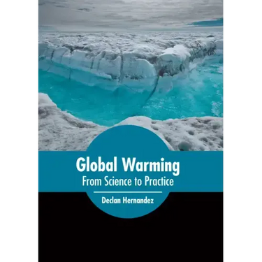 Global Warming: From Science to Practice