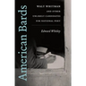 American Bards: Walt Whitman and Other Unlikely Candidates for National Poet