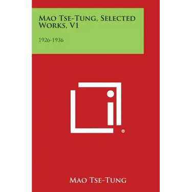 Mao Tse-Tung, Selected Works, V1: 1926-1936
