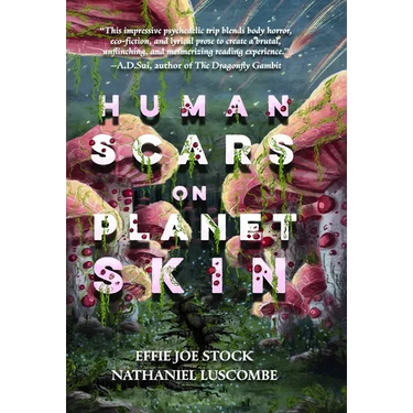 Human Scars on Planet Skin: A Science Fantasy Horror Novel