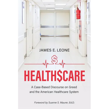 HealthScare: A Case-Based Discourse on Greed and the American Healthcare System