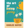 The Art of Giving: An overgiver's story on learning to receive
