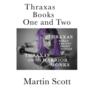 Thraxas Books One and Two: Thraxas & Thraxas and the Warrior Monks