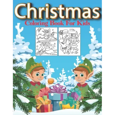 Christmas Coloring Book For Kids: 45 Cute Coloring Pages About Christmas