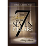 THE SECRET OF THE SEVEN PILLARS - Building Your Life on God's Wisdom from the Book of Proverbs
