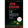 The Innocent Man: Murder and Injustice in a Small Town