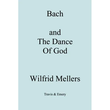 Bach and the Dance of God