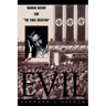 The Banality of Evil: Hannah Arendt and 'The Final Solution'