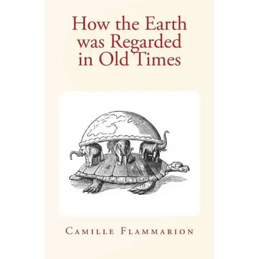 How the Earth was Regarded in Old Times