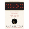 Resilience: Hard-Won Wisdom for Living a Better Life