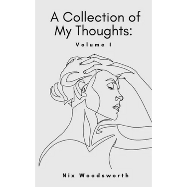 A Collection of My Thoughts: Volume I