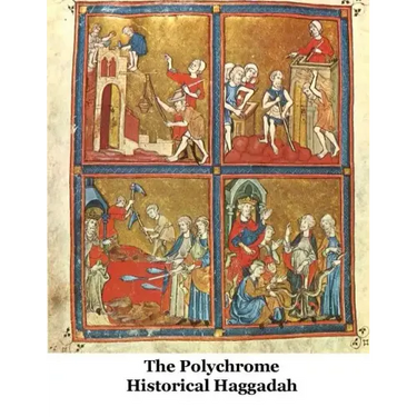 The Polychrome Historical Haggadah