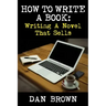How To Write A Book: Writing A Novel That Sells