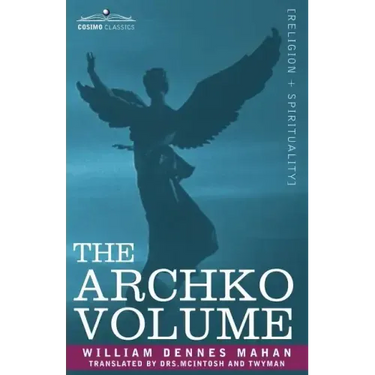 The Archko Volume Or, the Archeological Writings of the Sanhedrim & Talmuds of the Jews