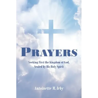 Prayers: Seeking First the Kingdom of God, Sealed by His Holy Spirit