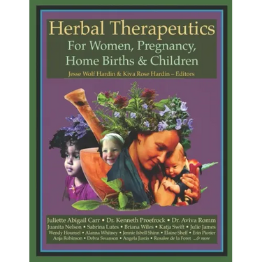 Herbal Therapeutics For Women, Pregnancy, Home Birth, & Children