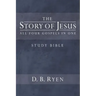The Story of Jesus: All Four Gospels In One