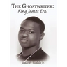 The Ghostwriter: King James Era
